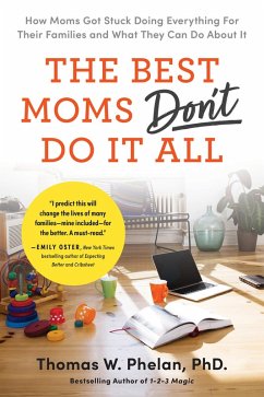Best Moms Don't Do it All (eBook, ePUB) - Thomas Phelan, Phelan