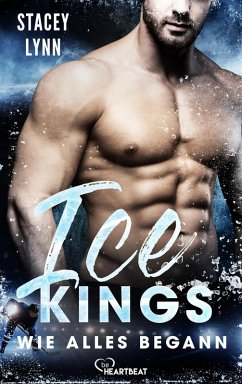 Ice Kings - Wie alles begann (eBook, ePUB) - Lynn, Stacey
