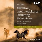 Swallow, mein wackerer Mustang. Karl-May-Roman (MP3-Download)