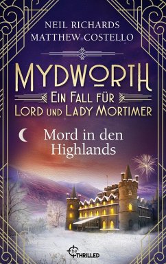 Mord in den Highlands / Mydworth Bd.12 (eBook, ePUB) - Costello, Matthew; Richards, Neil