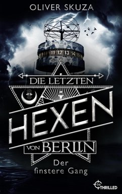 Cover Die letzten Hexen von Berlin - Der finstere Gang (eBook, ePUB)
