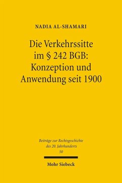 Die Verkehrssitte im § 242 BGB: Konzeption und Anwendung seit 1900 (eBook, PDF) - Al-Shamari, Nadia