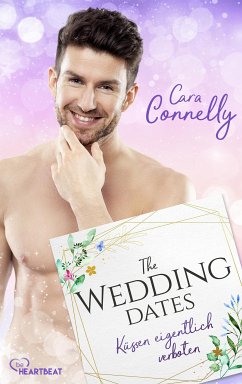 The Wedding Dates - Küssen eigentlich verboten (eBook, ePUB) - Connelly, Cara