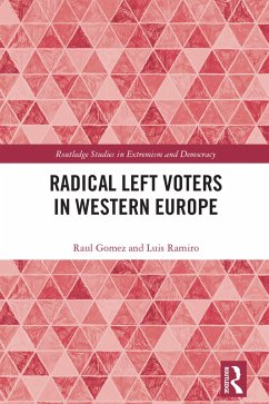 Radical Left Voters in Western Europe (eBook, ePUB) - Gomez, Raul; Ramiro, Luis