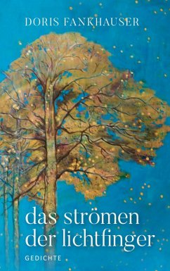 das strömen der lichtfinger (eBook, ePUB) - Fankhauser, Doris