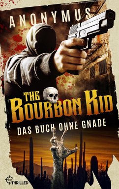 The Bourbon Kid - Das Buch ohne Gnade (eBook, ePUB) - Anonymus