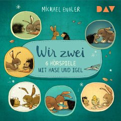 Wir zwei – 6 Hörspiele mit Hase und Igel (MP3-Download) - Engler, Michael