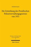 Die Entstehung des Preußischen Polizeiverwaltungsgesetzes von 1931 (eBook, PDF)