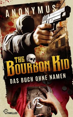 The Bourbon Kid - Das Buch ohne Namen (eBook, ePUB) - Anonymus