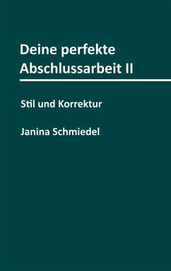 Deine perfekte Abschlussarbeit II (eBook, ePUB) - Schmiedel, Janina