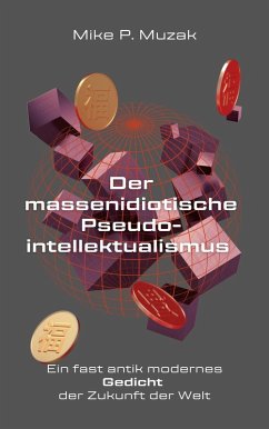 Der massenidiotische Pseudointellektualismus (eBook, ePUB) - Muzak, Mike