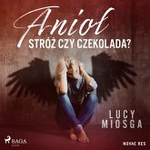 Anioł stróż czy czekolada? (MP3-Download)