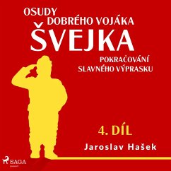 Osudy dobrého vojáka Švejka – Pokračování slavného výprasku (4. díl) (MP3-Download) - Hašek, Jaroslav