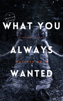 What You Always Wanted (Monroe Stories, #1) (eBook, ePUB) - Buza, Matthew