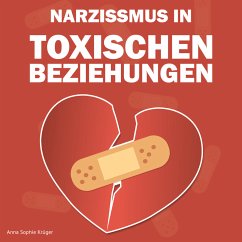 Narzissmus in toxischen Beziehungen (MP3-Download) - Krüger, Anna Sophie