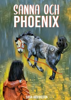 Sanna och Phoenix (eBook, ePUB) - Arvidsson, Saga