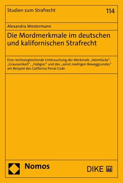 Die Mordmerkmale im deutschen und kalifornischen Strafrecht (eBook, PDF) - Westermann, Alexandra