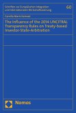 The Influence of the 2014 UNCITRAL Transparency Rules on Treaty-based Investor-State-Arbitration (eBook, PDF)