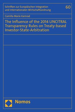 The Influence of the 2014 UNCITRAL Transparency Rules on Treaty-based Investor-State-Arbitration (eBook, PDF) - Kamrad, Camilla Marie