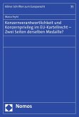 Konzernverantwortlichkeit und Konzernprivileg im EU-Kartellrecht - Zwei Seiten derselben Medaille? (eBook, PDF)