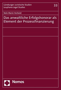 Das anwaltliche Erfolgshonorar als Element der Prozessfinanzierung (eBook, PDF) - Herbold, Nele Marie