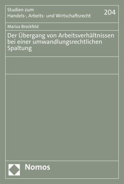 Der Übergang von Arbeitsverhältnissen bei einer umwandlungsrechtlichen Spaltung (eBook, PDF) - Brockfeld, Marius
