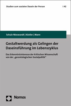 Gestaltwerdung als Gelingen der Daseinsführung im Lebenszyklus (eBook, PDF) - Schulz-Nieswandt, Frank; Köstler, Ursula; Mann, Kristina