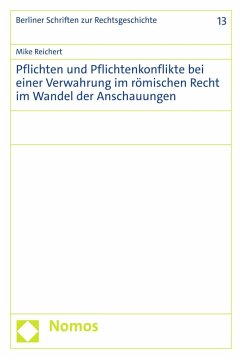 Cover Pflichten und Pflichtenkonflikte bei einer Verwahrung im römischen Recht im Wandel der Anschauungen (eBook, PDF)
