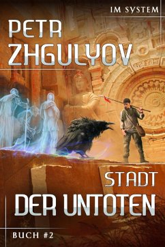 Stadt der Untoten (Im System Buch #2): LitRPG-Serie (eBook, ePUB) - Zhgulyov, Petr