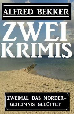 Cover Zweimal ein Mördergeheimnis gelüftet: Zwei Krimis (eBook, ePUB)