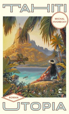 Tahiti Utopia (Mängelexemplar) - Hvorecky, Michal