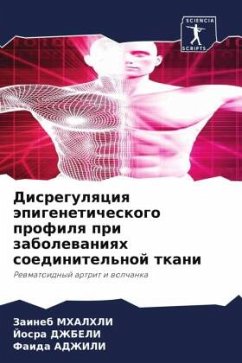 Disregulqciq äpigeneticheskogo profilq pri zabolewaniqh soedinitel'noj tkani - MHALHLI, Zaineb;DZhBELI, Josra;ADZhILI, Faida