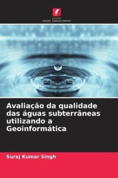 Avaliação da qualidade das águas subterrâneas utilizando a Geoinformática - Singh, Suraj Kumar