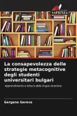 La consapevolezza delle strategie metacognitive degli studenti universitari bulgari