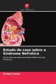 Estudo de caso sobre a Síndrome Nefrótica