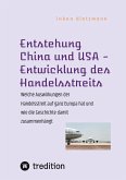 Entstehung China und USA - Entwicklung des Handelsstreits