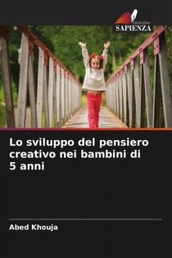 Lo sviluppo del pensiero creativo nei bambini di 5 anni - Khouja, Abed