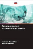 Autonomisation structurelle et stress