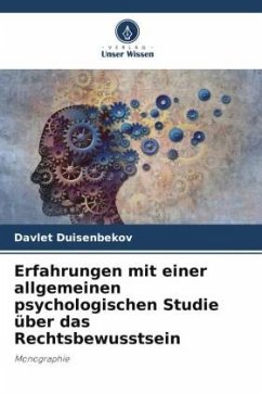 Erfahrungen mit einer allgemeinen psychologischen Studie über das Rechtsbewusstsein - Duisenbekov, Davlet
