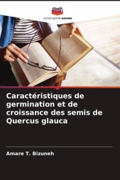 Caractéristiques de germination et de croissance des semis de Quercus glauca - Bizuneh, Amare T.