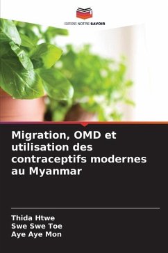 Migration, OMD et utilisation des contraceptifs modernes au Myanmar - Htwe, Thida;Toe, Swe Swe;Mon, Aye Aye