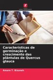 Características de germinação e crescimento das plântulas de Quercus glauca