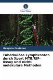Tuberkulöse Lymphknoten durch Xpert MTB/RIF-Assay und nicht-molekulare Methoden