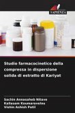 Studio farmacocinetico della compressa in dispersione solida di estratto di Kariyat