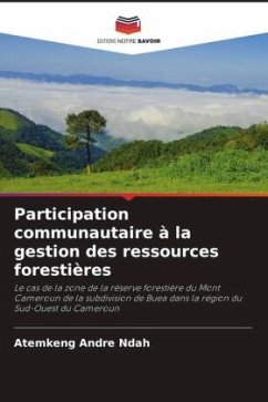 Participation communautaire à la gestion des ressources forestières - Ndah, Atemkeng Andre