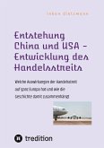 Entstehung China und USA - Entwicklung des Handelsstreits