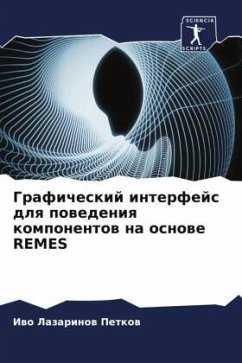 Graficheskij interfejs dlq powedeniq komponentow na osnowe REMES - Petkow, Iwo Lazarinow