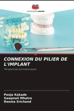 CONNEXION DU PILIER DE L'IMPLANT - Kakade, Pooja;Mhatre, Swapnali;Srichand, Reema