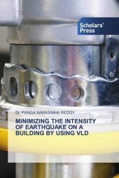 MINIMIZING THE INTENSITY OF EARTHQUAKE ON A BUILDING BY USING VLD - Reddy, Dr. Panga Narasimha