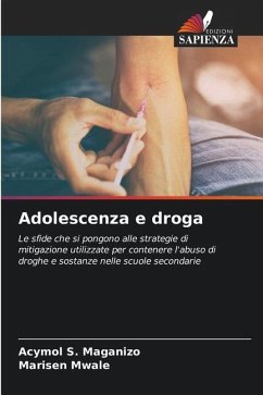 Adolescenza e droga - Maganizo, Acymol S.;Mwale, Marisen